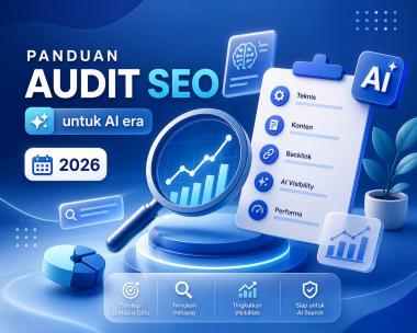 Cara Meningkatkan Visibilitas Website di Era AI Melalui Audit SEO Modern dan Optimasi Pengalaman Pengguna Tahun 2026